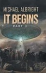 Michael Albright - IT BEGINS Part II