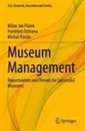 Franti¿ek Ochrana, Frantisek Ochrana, Milan Jan P¿¿ek, Michal Pla¿ek, Michal Placek, Milan Jan Pucek - Museum Management