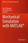 Hamid Ghaednia, Dan B Marghitu, Dan B. Marghitu, Jing Zhao - Mechanical Simulation with MATLAB®
