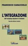 Francesco Caracciolo - L'Integrazione dell'arcipelago migratorio in Occidente