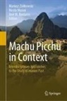 José M. Bastante, José M Bastante, Nicola Masini, Mariusz Zió¿kowski, Mariusz Ziólkowski - Machu Picchu in Context