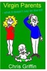 Chris Griffin - Virgin Parents - What It Doesn't Say On The Tin