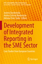 Joanna Dyczkowska, Andrea Szirmai Madarasine, Adriana Tiron-Tudor - Development of Integrated Reporting in the SME Sector