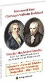 Christoph Wilhelm Hufeland, Immanuel Kant, Christoph Wilhelm Hufeland, Christoph Wilhelm Hufeland - Von der Macht des Gemüts, durch den bloßen Vorsatz seiner krankhaften Gefühle Meister zu sein