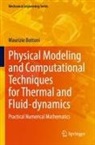 Maurizio Bottoni - Physical Modeling and Computational Techniques for Thermal and Fluid-dynamics