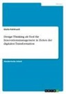 Giulia Kohlrusch - Design Thinking als Tool für Innovationsmanagement in Zeiten der digitalen Transformation