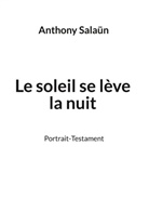Anthony Salaün - Le soleil se lève la nuit