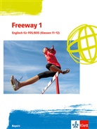 Freeway 1. Englisch für FOS/BOS (Klassen 11/12). Ausgabe Bayern