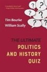 Tim Bourke, William Scally - The Ultimate Politics and History Quiz
