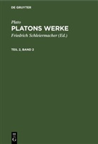 Plato, Friedrich Schleiermacher - Plato: Platons Werke - Teil 2, Band 2: Plato: Platons Werke. Teil 2, Band 2