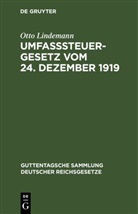 Otto Lindemann - Umfaßsteuergesetz vom 24. Dezember 1919
