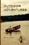 Bruce Wilson - Outdoor Adventures
