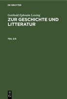 Gotthold Ephraim Lessing - Gotthold Ephraim Lessing: Zur Geschichte und Litteratur - Teil 5/6: Gotthold Ephraim Lessing: Zur Geschichte und Litteratur. Teil 5/6, 2 Teile