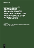 W. Pfeffer, Johannes von Hanstein - Botanische Abhandlungen aus dem Gebiet der Morphologie und Physiologie - Band 1, Heft 4: Die Entwicklung des Keimes der Gattung Selaginella