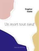 Eugène Dabit - Un mort tout neuf