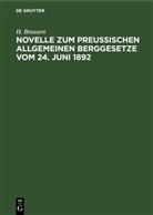 H. Brassert - Novelle zum Preußischen Allgemeinen Berggesetze vom 24. Juni 1892