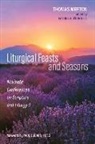 Thomas Merton, Patrick F. O'Connell - Liturgical Feasts and Seasons