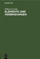 Wilhelm Ostwald - Elemente und Verbindungen