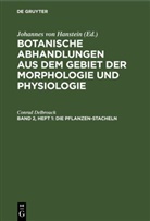 Conrad Delbrouck, Johannes Von Hanstein - Botanische Abhandlungen aus dem Gebiet der Morphologie und Physiologie - Band 2, Heft 1: Die Pflanzen-Stacheln