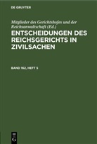 Mitglieder des Gerichtshofes und der Reichsanwaltschaft - Entscheidungen des Reichsgerichts in Zivilsachen - Band 162, Heft 5: Entscheidungen des Reichsgerichts in Zivilsachen. Band 162, Heft 5
