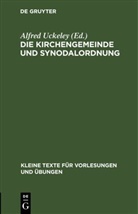 Alfred Uckeley - Die Kirchengemeinde und Synodalordnung