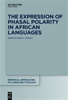 Raija Kramer - The Expression of Phasal Polarity in African Languages