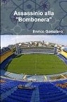 Enrico Gamalero - Assassinio alla "Bombonera"