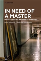 Dominik Finkelde, Klein, Rebekka Klein - In Need of a Master