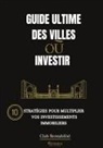 Club Rentabilité, Golden Inspirations - Guide ultime des villes où investir