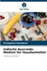 Poongothai Annadurai - Indische Ayurveda-Medizin für Hausheilmittel