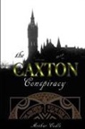 Arthur Eedle - The Caxton Conspiracy