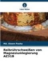 Md Aleem Pasha, Md. Aleem Pasha - Reibrührschweißen von Magnesiumlegierung AZ31B