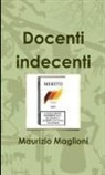 Maurizio Maglioni - Docenti indecenti
