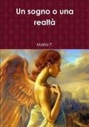 Maria P. - Un sogno o una realtà