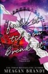 Meagan Brandy - Fake It Til You Break It