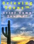 Tom Morris - GrievingTeens(TM) Grief Camp Journal