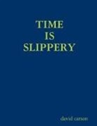 David Carson - TIME IS SLIPPERY