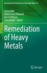 Mohd Imran Ahamed, Tariq Altalhi, Mohd Imran Ahamed, Inamuddin, Eric Lichtfouse, Eric Lichtfouse et al - Remediation of Heavy Metals