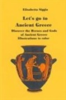 Elisabetta Siggia - Let's Go to Ancient Greece