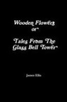 James Ellis - Tales from the glass bell tower