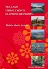 Antonia Migliaresi - Tra lago chiese e monti si aprono orizzonti