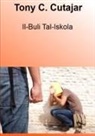 Tony C. Cutajar - Il-Buli Tal-Iskola
