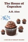 A. R. Alan - The House of Cupcakes