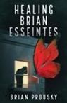 Brian Prousky - Healing Brian Esseintes