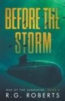 R G Roberts, R. G. Roberts - Before the Storm