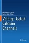 Weiss, Norbert Weiß, Gerald Werner Zamponi, Gerald Werner Zamponi - Voltage-Gated Calcium Channels