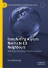 Irina Mützelburg - Transferring Asylum Norms to EU Neighbours