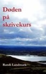 Randi Landmark - Døden på skrivekurs