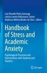 Andressa Melina Becker da Silva, Letícia Lovato Dellazzana-Zanon, Luiz Ricardo Vieira Gonzaga, Letícia Lovato Dellazzana-Zanon, Melina Becker da - Handbook of Stress and Academic Anxiety