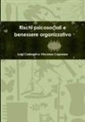 Vincenzo Caporaso, Luigi Casiraghi - Rischi psicosociali e benessere organizzativo